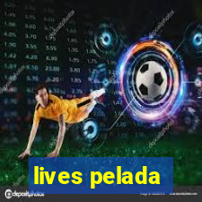 lives pelada