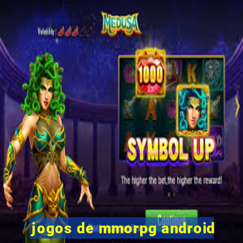 jogos de mmorpg android