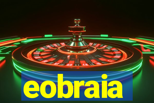 eobraia