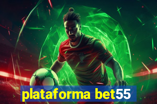 plataforma bet55