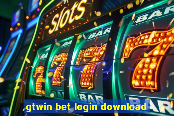 gtwin bet login download