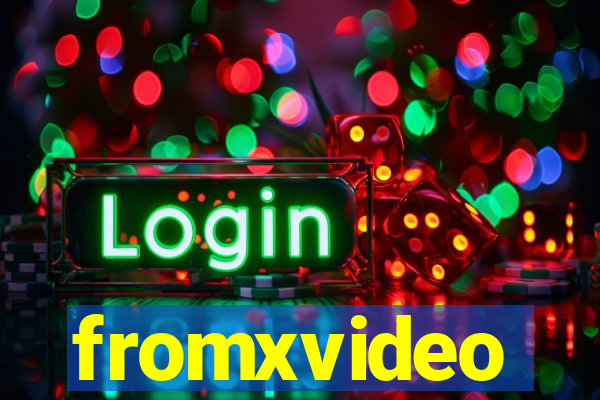 fromxvideo