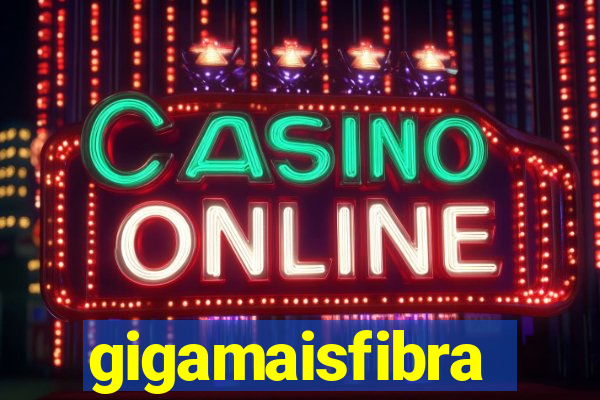 gigamaisfibra