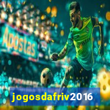 jogosdafriv2016