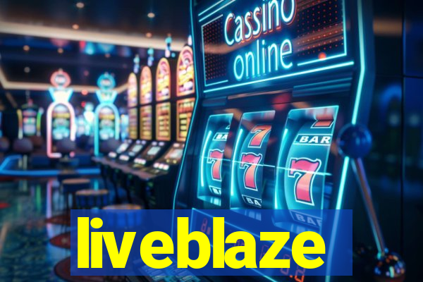 liveblaze