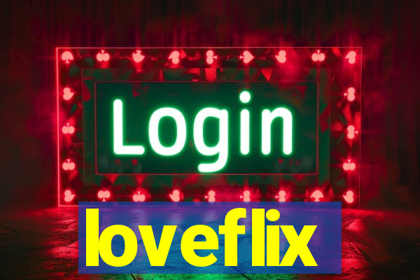 loveflix