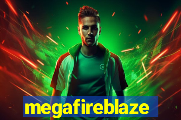 megafireblaze