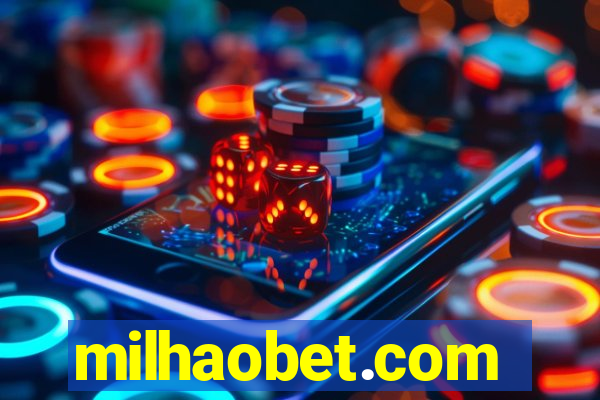 milhaobet.com