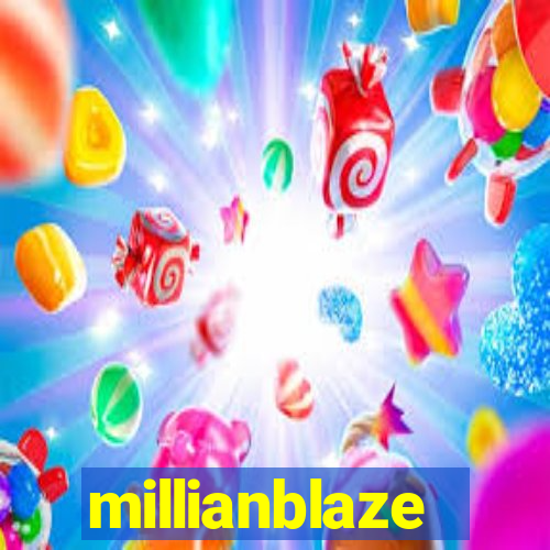 millianblaze