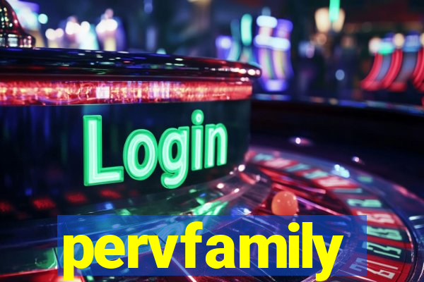 pervfamily