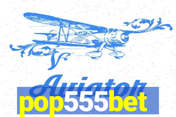 pop555bet