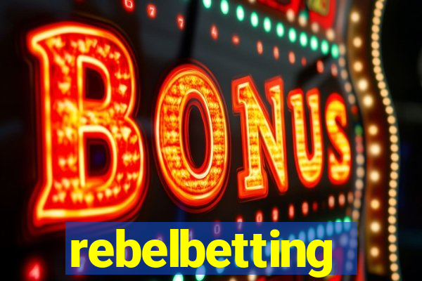 rebelbetting