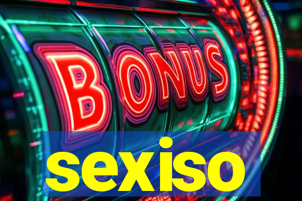 sexiso