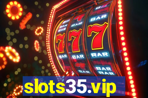 slots35.vip