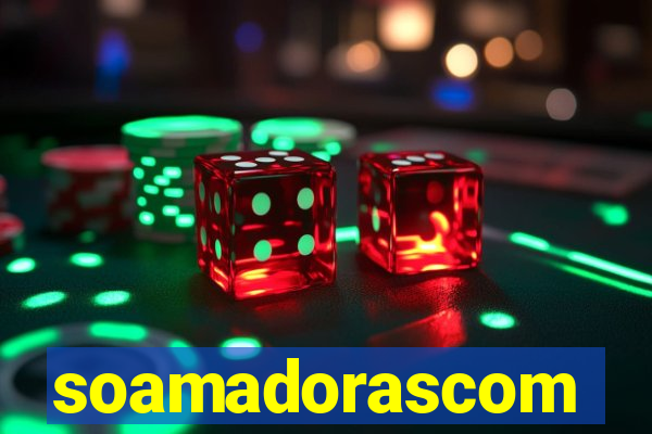 soamadorascom