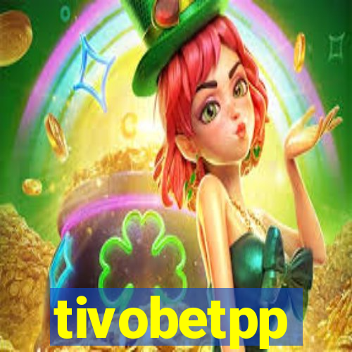 tivobetpp