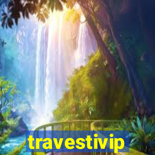 travestivip