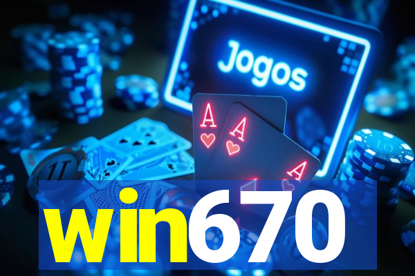 win670